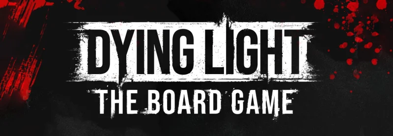 Dying Light: The Board Game 